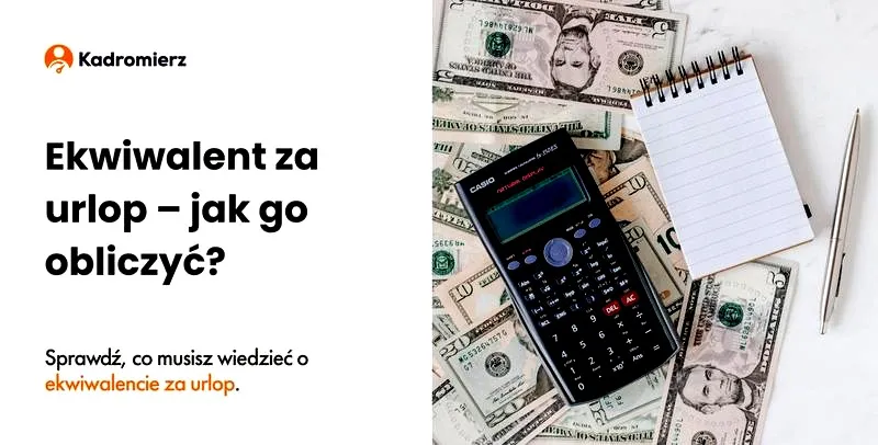 Jak skutecznie obliczyć ekwiwalent za niewykorzystany urlop? Praktyczne porady dla każdego pracownika