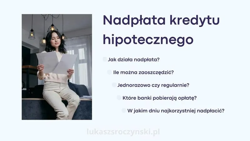 Nadpłata kredytu: Jak zmienia odsetki i harmonogram spłaty?